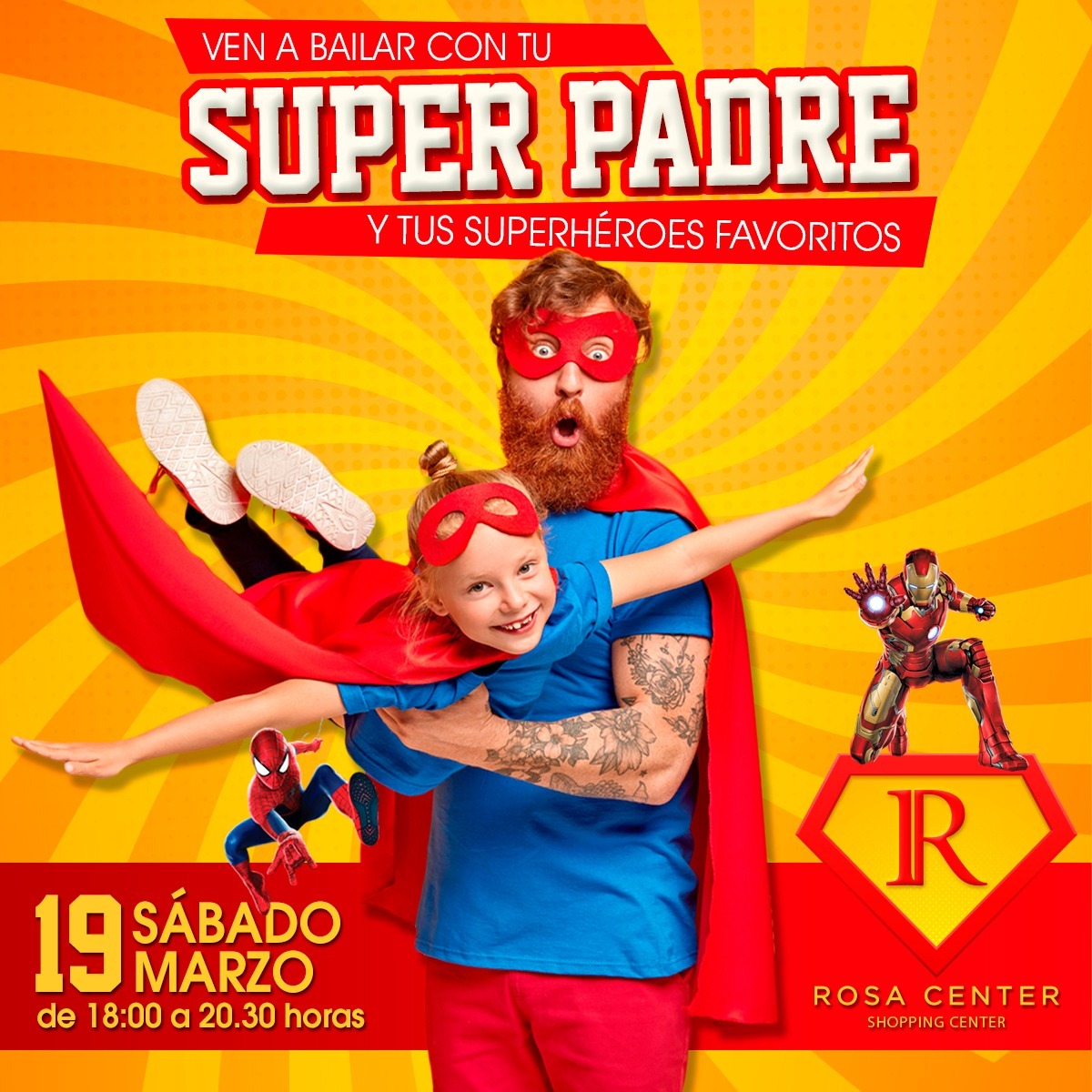 Ven a bailar con tu super padre y tus super héroes favoritos! - CC Rosa  Center